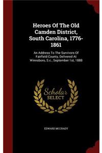 Heroes of the Old Camden District, South Carolina, 1776-1861