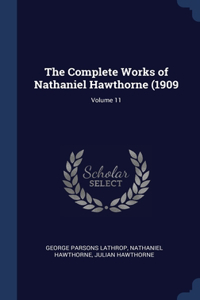 Complete Works of Nathaniel Hawthorne (1909; Volume 11