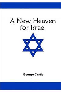 A New Heaven For Israel