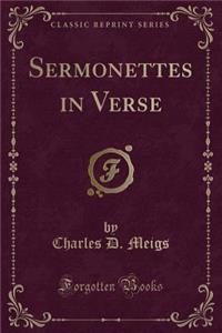 Sermonettes in Verse (Classic Reprint)