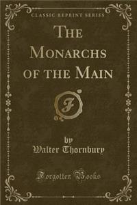 The Monarchs of the Main (Classic Reprint)