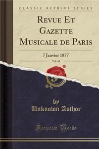 Revue Et Gazette Musicale de Paris, Vol. 44