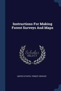 Instructions For Making Forest Surveys And Maps
