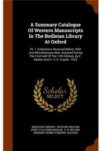 A Summary Catalogue Of Western Manuscripts In The Bodleian Library At Oxford