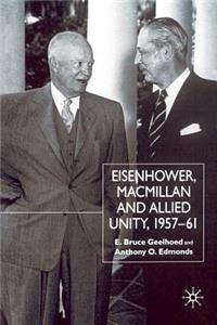Eisenhower, MacMillan and Allied Unity, 1957-1961