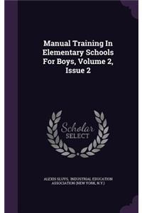 Manual Training in Elementary Schools for Boys, Volume 2, Issue 2