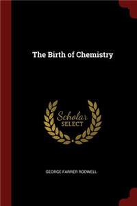 The Birth of Chemistry