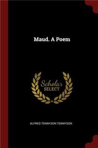 Maud. A Poem