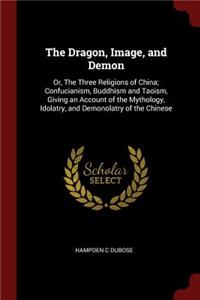 The Dragon, Image, and Demon