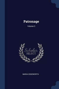 Patronage; Volume 3