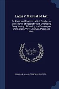 Ladies' Manual of Art