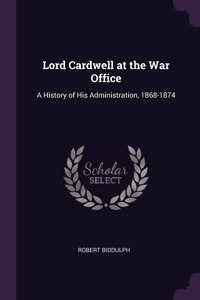 Lord Cardwell at the War Office