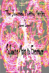 Journey Following Maps to Evermore