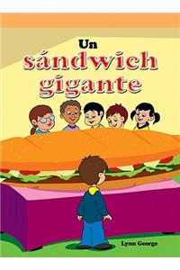 Un Sándwich Gigante (the Super Sandwich)