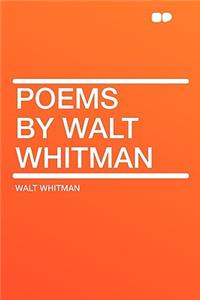 Poems by Walt Whitman