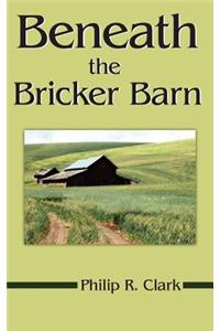 Beneath the Bricker Barn