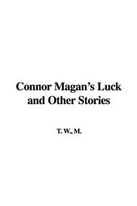 Connor Magan's Luck and Other Stories