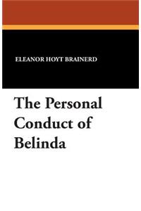 The Personal Conduct of Belinda