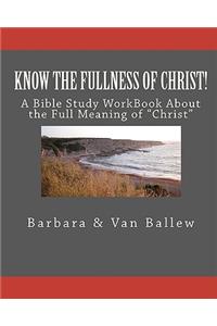 Know The Fullness Of Christ