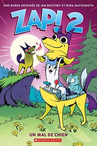 Zap!: N° 2 - Un Mal de Chien