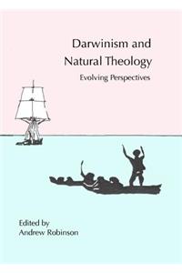 Darwinism and Natural Theology: Evolving Perspectives