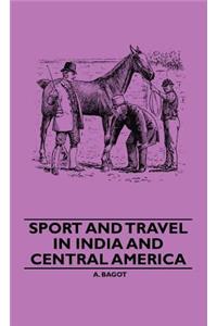 Sport and Travel in India and Central America