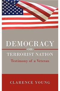 Democracy or Terrorist Nation
