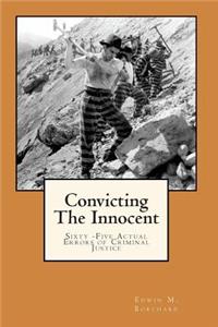 Convicting The Innocent