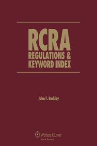 RCRA Regulations & Keyword Index: 2017 Edition
