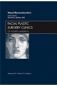 Nasal Reconstruction, an Issue of Facial Plastic Surgery Clinics