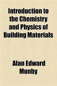 Introduction to the Chemistry and Physics of Building Materials