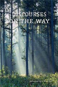 Discourses On The Way