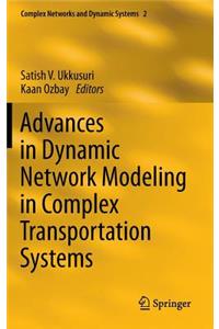 Advances in Dynamic Network Modeling in Complex Transportation Systems