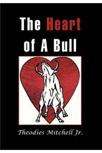 The Heart of a Bull