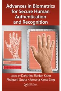 Advances in Biometrics for Secure Human Authentication and Recognition