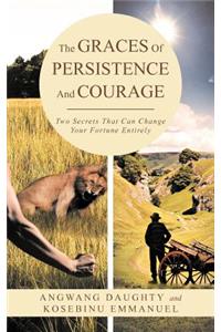 Graces of Persistence and Courage