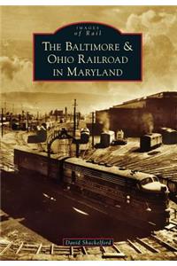 Baltimore & Ohio Railroad in Maryland