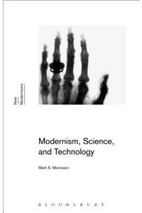 Modernism, Science, and Technology