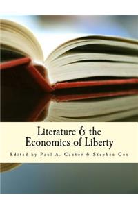 Literature & the Economics of Liberty (Large Print Edition)