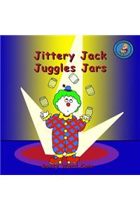 Jittery Jack Juggles Jars