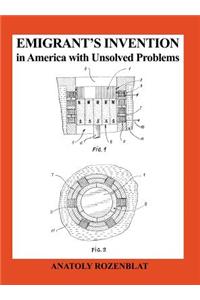 Emigrant's Invention in America with Unsolved Problems