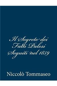 Il Segreto dei Fatti Palesi Seguiti nel 1859