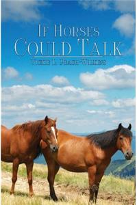 If Horses Could Talk