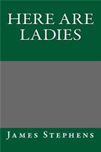 Here Are Ladies