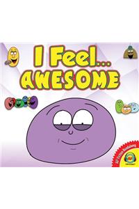 I Feel... Awesome