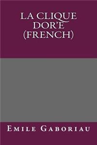 La Clique Dor'e (French)
