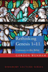 Rethinking Genesis 1-11