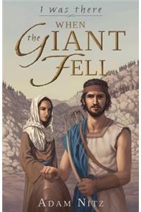 I Was There When the Giant Fell