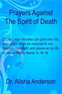 Prayers Against The Spirit Of Death