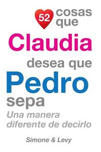52 Cosas Que Claudia Desea Que Pedro Sepa